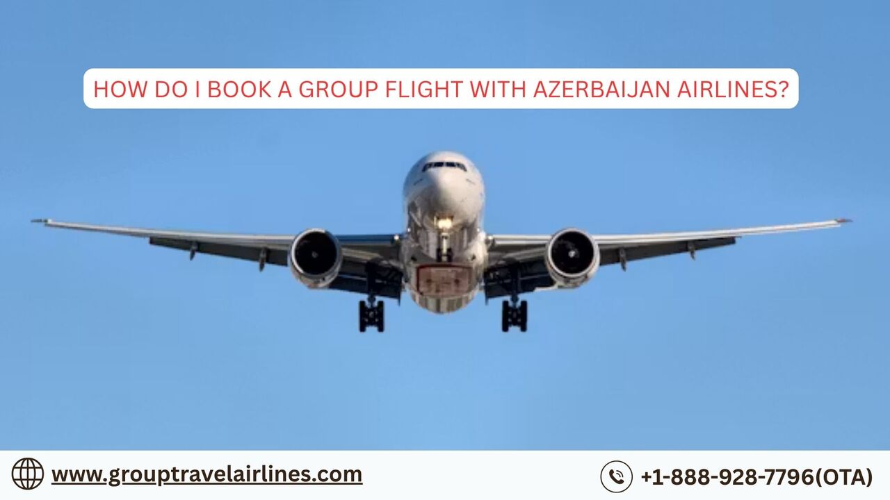 New York, Travel, How Do I Book A Group Flight With Azerbaijan Airlines?