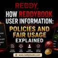 ReddyBook User Information: Policies And Fair Usage Explained