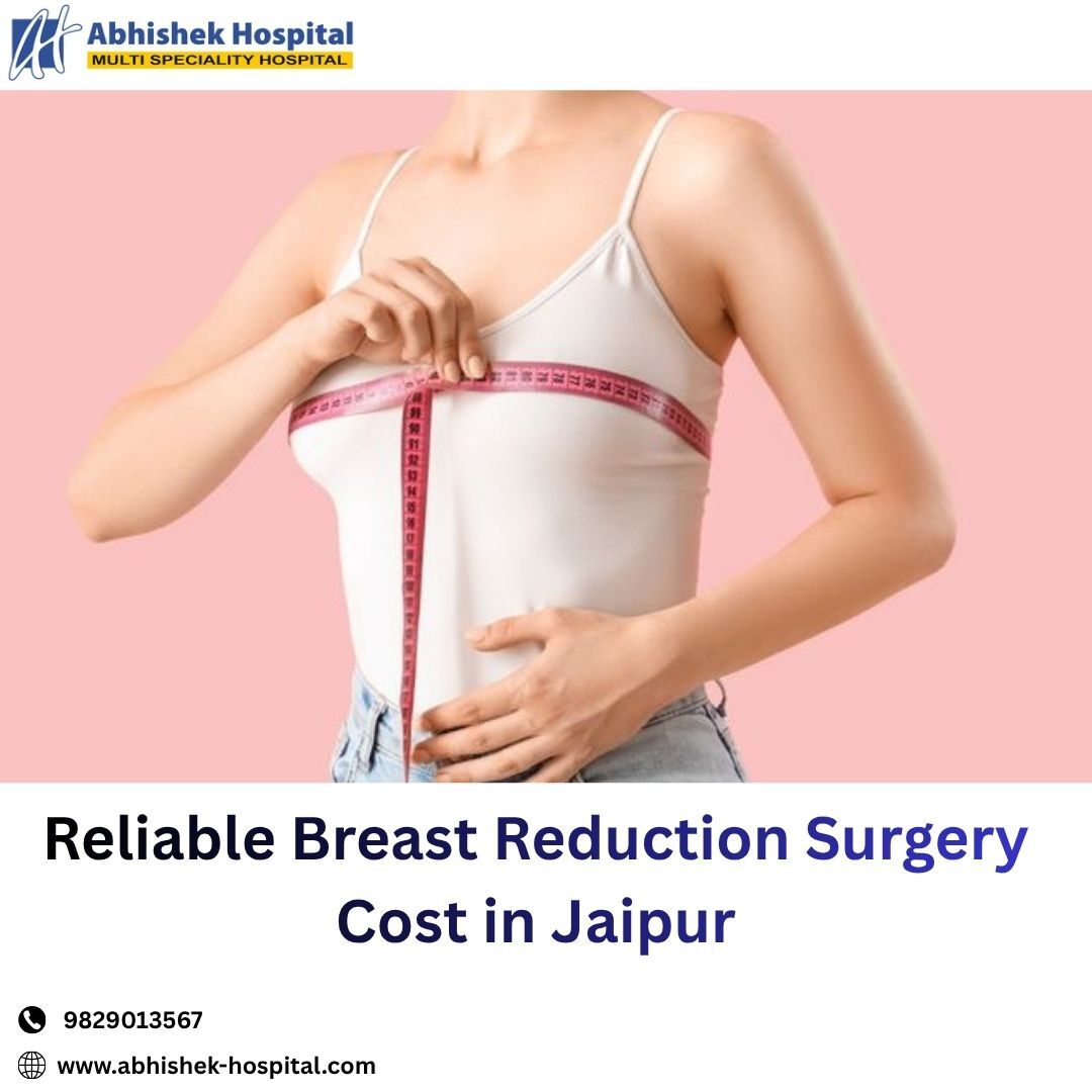 Jaipur, Health, Reliable Breast Reduction Surgery Cost In Jaipur