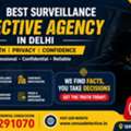 Best Surveillance Detective Agency In Delhi | Trusted Private Surveillance Investigation S
