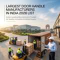 INR 20000, Largest Door Handle Manufacturers In India 2026 List