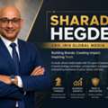 Sharad Hegde | CEO Of Iris Global Media | Business Strategist