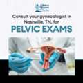 USD 100,  Consult Your Gynecologist In Nashville, TN, For Pelvic Exams