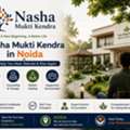 Nasha Mukti Kendra In Noida For Safe & Lasting Recovery Support