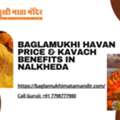 Baglamukhi Havan Price & Kavach Benefits In Nalkheda