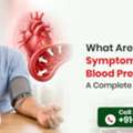 What Are The Symptoms Of High Blood Pressure? A Complete Guide