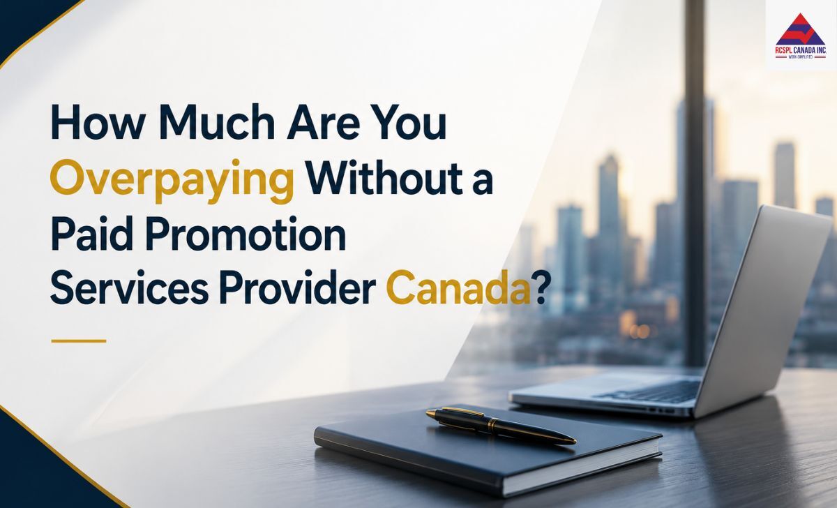 Brampton, Business, How Much Are You Overpaying Without A Paid Promotion Services Provider Canada?