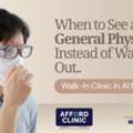 Walk-In Clinic In Al Nahda 2: When To See A General Physician Instead Of Waiting It Out
