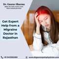 Get Expert Help From A Migraine Doctor In Rajasthan