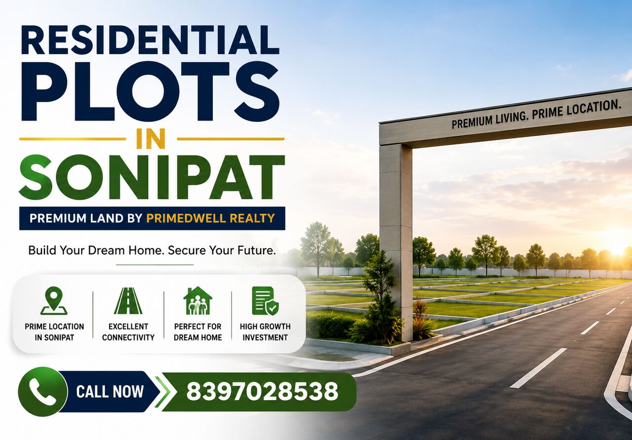 Haryana, Real Estate, Residential Plots In Sonipat | Premium Land By Primedwell Realty