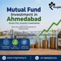 Mutual Fund Investment In Ahmedabad &ndash; Invest Smarter With Ring Money