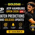 ATP Hamburg Open 2026 Live: Match Predictions And Gold365 Updates
