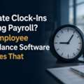 Are Late Clock-Ins Hurting Payroll? Top Employee Attendance Software US Fixes That