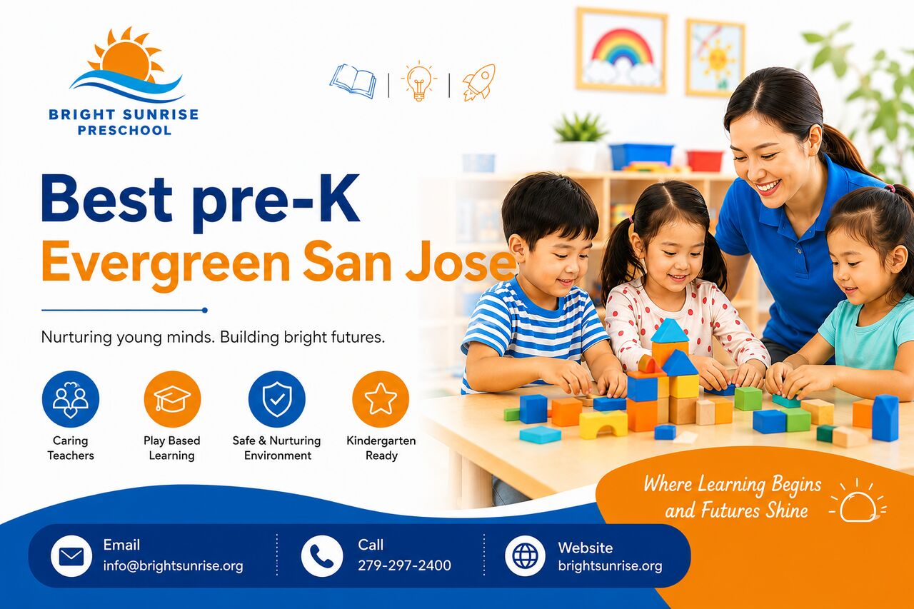 San Diego, Daycare, Best Pre-K Evergreen San Jose - Bright Sunrise Preschool Now Enrolling