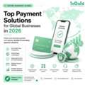 Top Payment Solutions For Global Businesses In 2026
