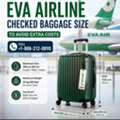 EVA Airline Checked Baggage Size To Avoid Extra Costs