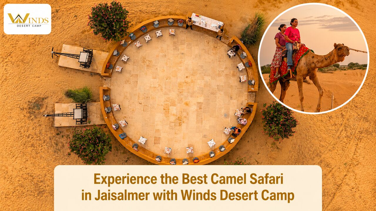 Jaipur, Travel, Experience The Best Camel Safari In Jaisalmer With Winds Desert Camp