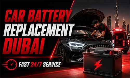 Ras Al Khaimah, Automotive, Car Battery Replacement Dubai | 24/7 Mobile Service