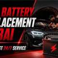 Car Battery Replacement Dubai | 24/7 Mobile Service