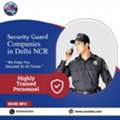 Security Guard Companies In Delhi NCR You Can Trust