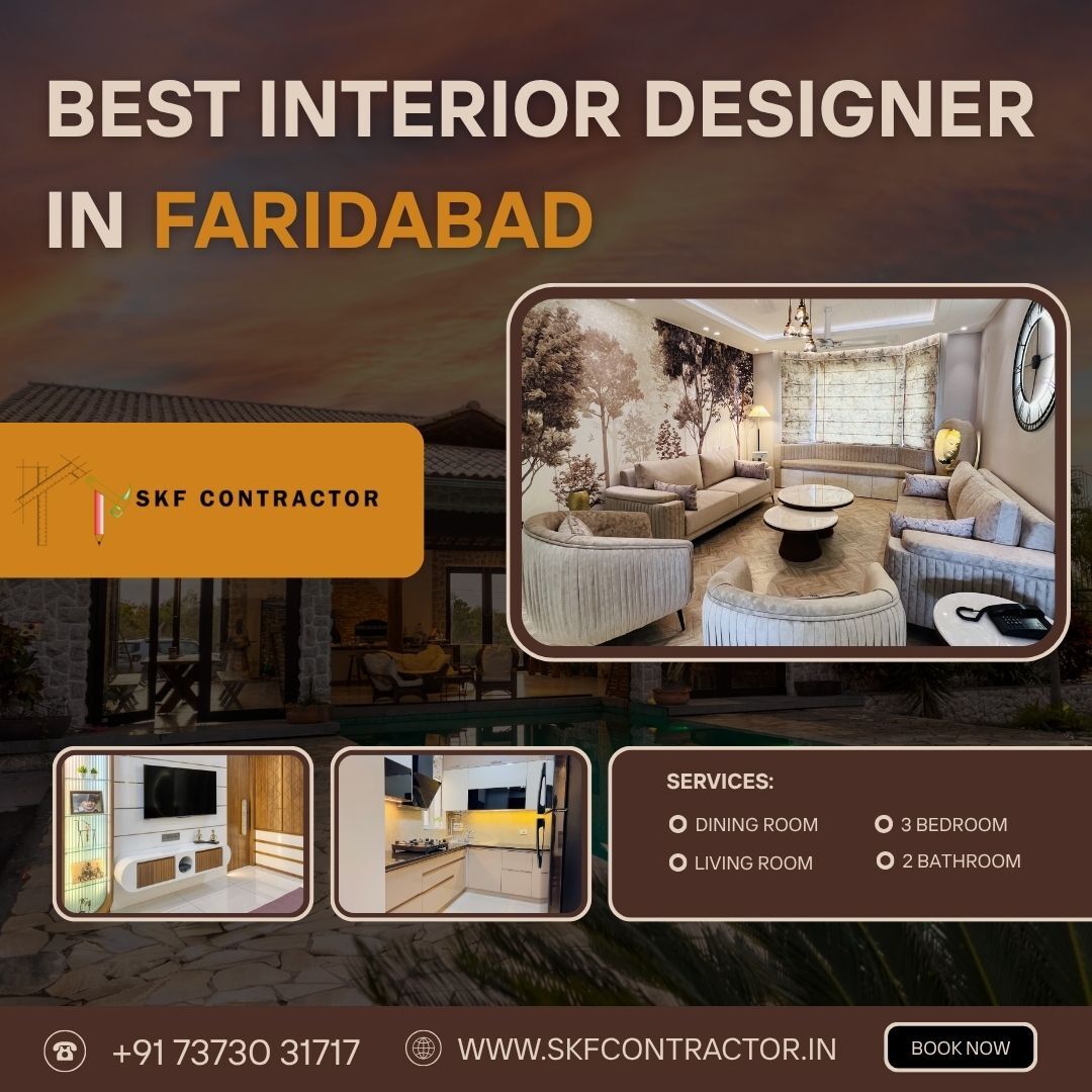 New Delhi, Interior Design, Discover The Best Interior Designer In Faridabad &mdash; SKF Contractor Sets The Bar