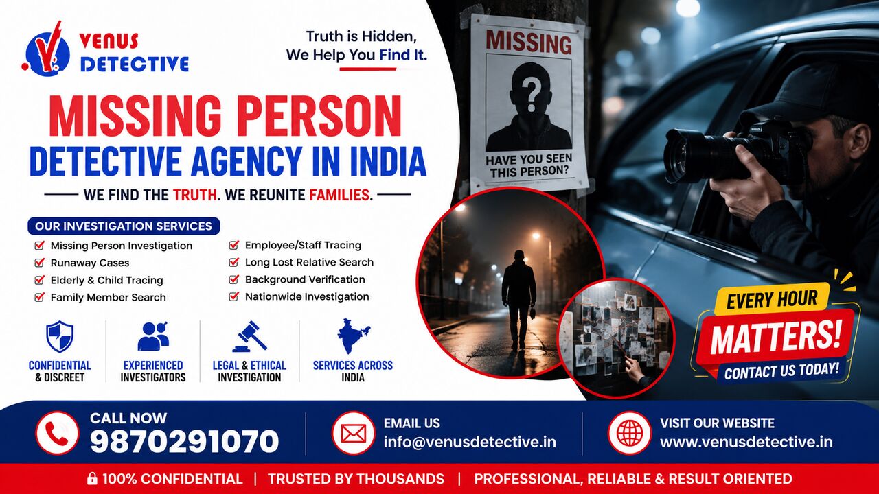 New Delhi, Legal, Missing Person Detective Agency In India | Venus Detective