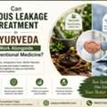 Can Venous Leakage Treatment In Ayurveda Work Alongside Conventional Medicine?