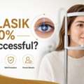 Is LASIK 100% Successful? Success Rate Explained