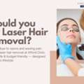 Premium, Affordable Laser Hair Removal At Afford Clinic Dubai