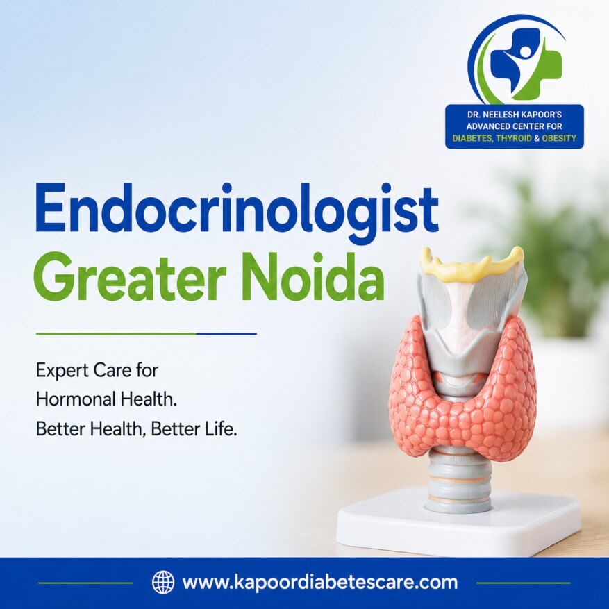 Greater Noida, Health, Experienced Endocrinologist Greater Noida For Expert Care
