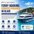 Best Ferry Booking Services Provider In Blair For Island Transfers