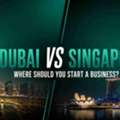 Dubai Vs Singapore: Where Should You Start A Business