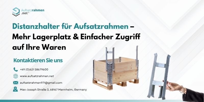 Berlin, Logistics, Distanzhalter Für Aufsatzrahmen &ndash; Mehr Lagerplatz & Einfacher Zugriff Auf Ihre Waren