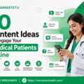 10 Effective Content Strategies To Keep Medical Patients Engaged Online