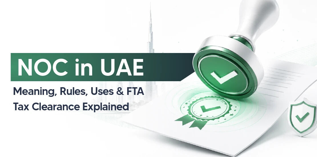 Dubai, Financial, No Objection Certificate (NOC) In Dubai: Requirements, Process & Fees