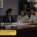 Advocate Anulekha Maity - How To File Divorce In Kolkata? A Simple Overview