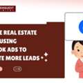 Why Are Real Estate Agents Using Facebook Ads To Generate More Leads