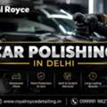Best Car Polishing In Delhi | Professional Car Paint Protection & Shine &ndash; Royal Royce Deta