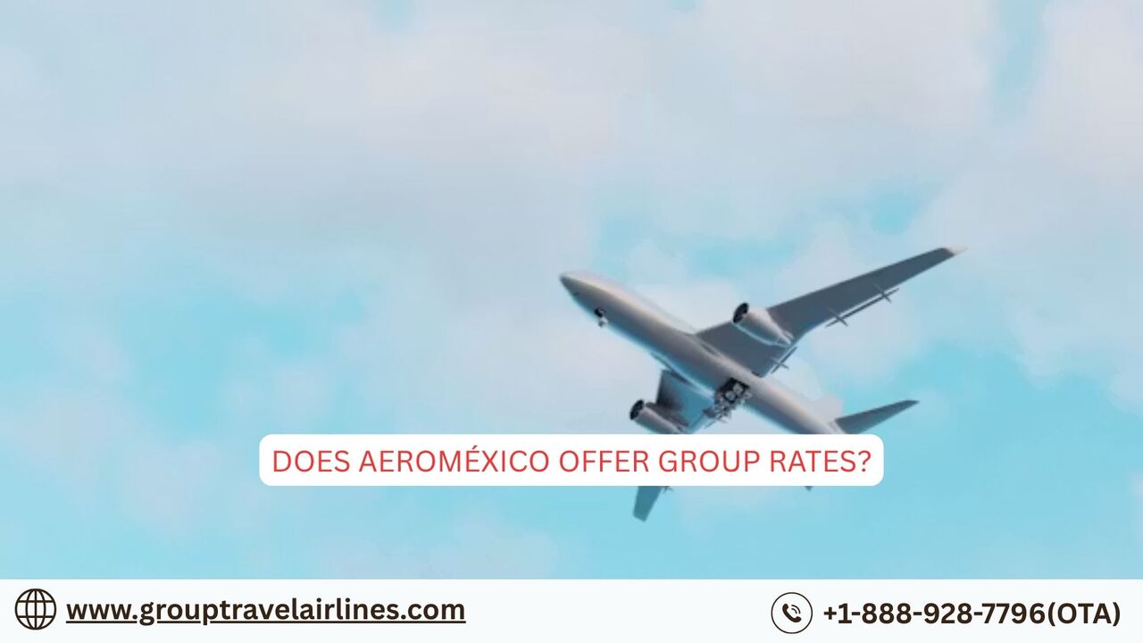 New York, Travel, Does Aeroméxico Offer Group Rates?