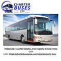 PREMIUM CHARTER RENTAL BUSES FOR EVENTS IN NEW YORK CITY