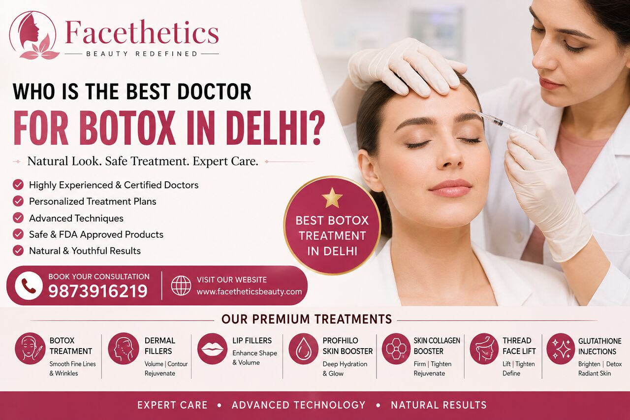 New Delhi, Health, Best Botox Doctor In Delhi | Expert Botox Specialist Near You