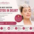 Best Botox Doctor In Delhi | Expert Botox Specialist Near You