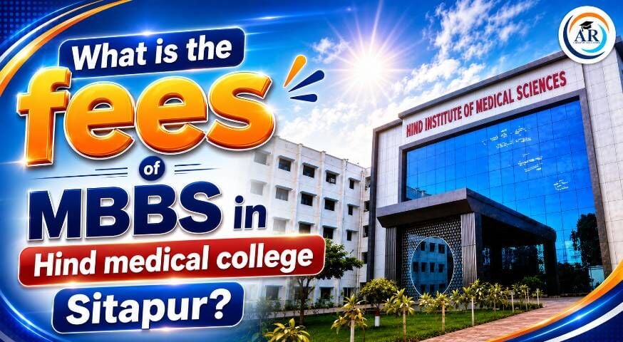 Greater Noida, Education, What Is The Fees Of MBBS In Hind Medical College Sitapur ?