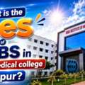 What Is The Fees Of MBBS In Hind Medical College Sitapur ?