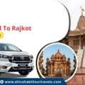 Ahmedabad To Rajkot Taxi Service &ndash; Safe & Affordable Cab Booking