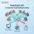 DoorDash API To Extract Food Delivery Data