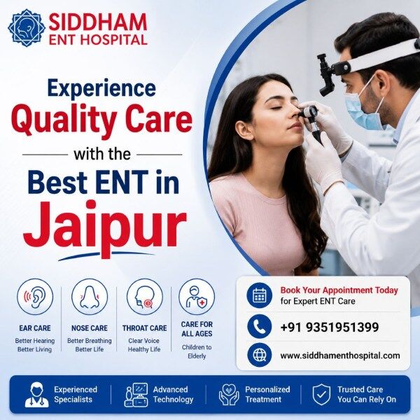 Jaipur, Health, Experience Quality Care With The Best ENT In Jaipur