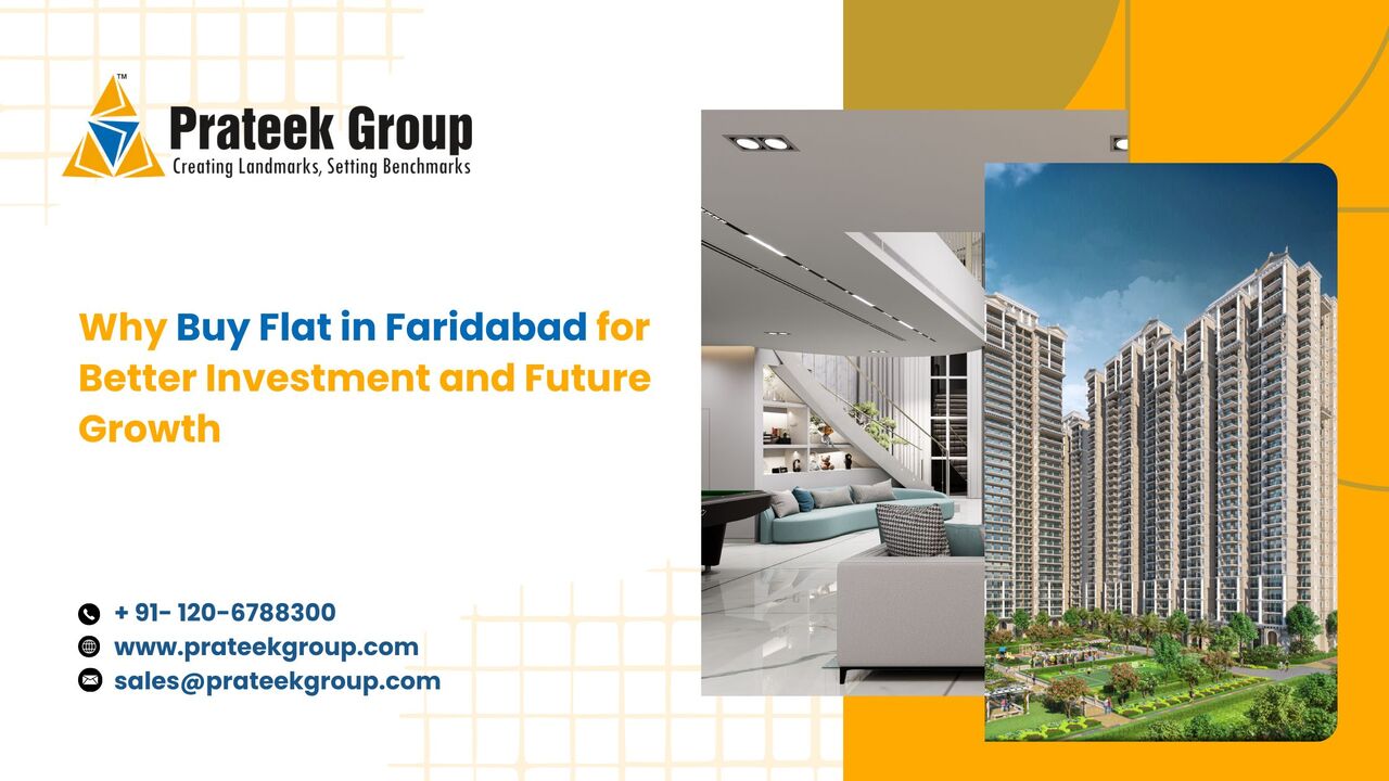 Faridabad, Real Estate, Why Buy Flat In Faridabad For Better Investment And Future Growth