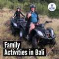 Family Activities In Bali &ndash; Best Things To Do With Kids And Families