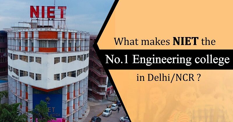New Delhi, Education, Top Engineering Colleges In Delhi NCR | NIET Insights